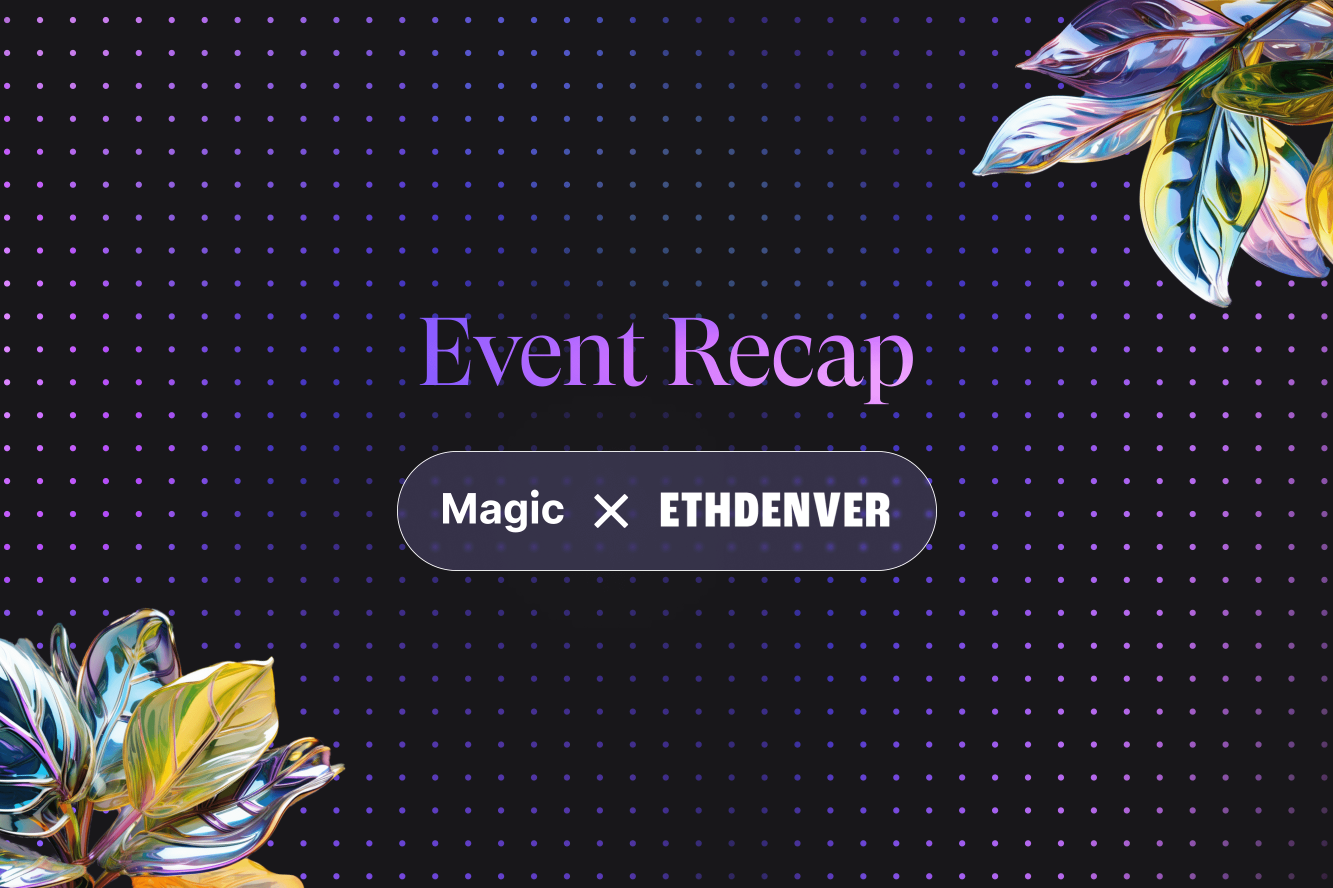 Magic at ETHDenver 2024