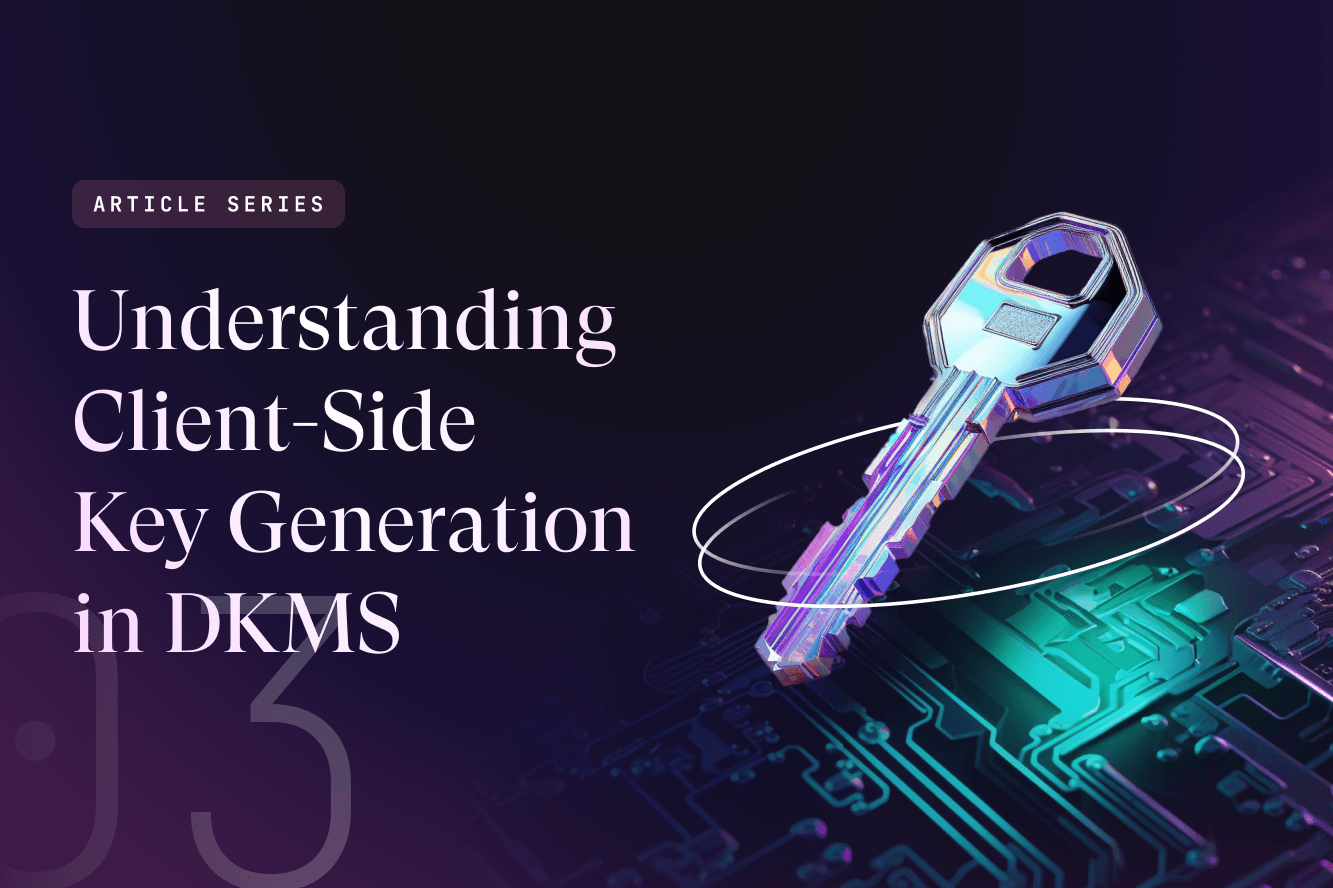 Understanding Client-Side Key Generation in DKMS